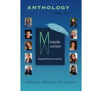Miracle Women Vol. III: Flowing with life is the art of living (Anthologies Miracle Women)