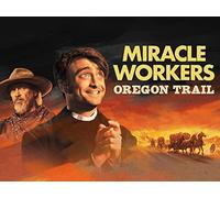 Miracle Workers: Oregon Trail: Season 3