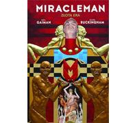 Miracleman. ZĹota Era - Neil Gaiman, Mark Buckingham [KOMIKS]