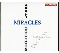 Dufay Collective – Miracles: 13th Century Spanish Songs in Praise of the Virgin Mary – CD – Naxos