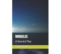 MIRACLES: A One Act Play