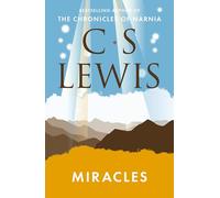 Miracles: a Preliminary Study (C. Lewis Signature Classic) (C. S. Lewis Signature Classic)