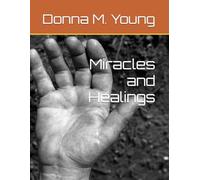 Miracles and Healings: A Journey Into Divine Connection (Growing in Jesus)