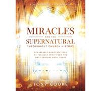Miracles and the Supernatural Throughout Church History (Large Print Edition): Remarkable Manifestations of the Holy Spirit From the First Century Until Today