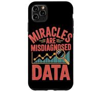 Miracles Are Misdiagnosed Data Case for iPhone 11 Pro Max