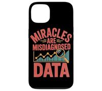 Miracles Are Misdiagnosed Data Case for iPhone 13
