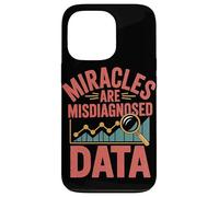 Miracles Are Misdiagnosed Data Case for iPhone 13 Pro