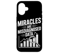 Miracles Are Misdiagnosed Data Case for iPhone 16