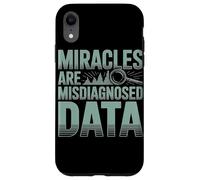Miracles Are Misdiagnosed Data Case for iPhone XR