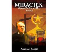Miracles: Demons, Magic, Jesus, Science