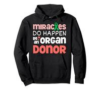 Miracles Do Happen Be Kidney Organ Donor Awareness Pullover Hoodie