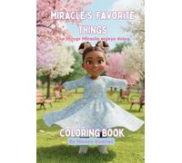 Miracle's Favorite Things Coloring Book: The things Miracle enjoys doing.