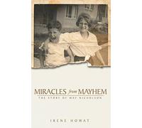 Miracles from Mayhem: The story of May Nicholson (Biography) by Irene Howat (2007-09-20)