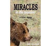 Miracles in the Meadow: A True Story