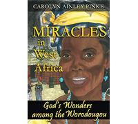 Miracles in West Africa: God's Wonders Among the Worodougou