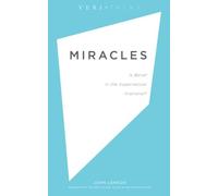 Miracles: Is Belief in the Supernatural Irrational?: Volume 2 (VeriTalks)