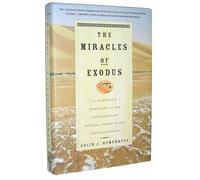 Miracles of Exodus: a Scientist's Discovery of the Extraordinary Natural Causes of the Biblical Stories
