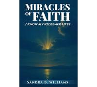 Miracles of Faith: I Know My Redeemer Lives