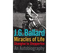 Miracles of Life: Shanghai to Shepperton : an Autobiography