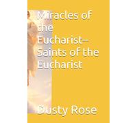 Miracles of the Eucharist--Saints of the Eucharist