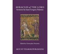 Miracles of the Lord: Sermons by Saint Gregory Palamas