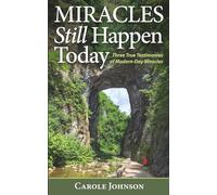 MIRACLES Still Happen Today: Three True Testimonies of Modern-Day Miracles