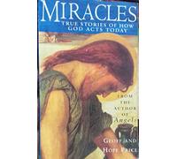 Miracles: True Stories of How God Acts