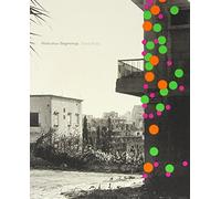 Miraculous Beginnings by Walid Raad (2010-10-01)