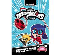 Miraculous Chibi Vol. 2: Curiosity Kicked the Cat and Other Tales (Miraculous Ladybug Chibi)