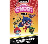 Miraculous Chibi Vol. 8 : Catastrophic Patrol and Other Tales