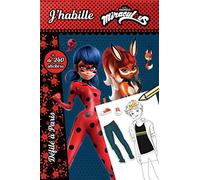 Miraculous - J'habille - Défilé à Paris: Défilé à Paris. Avec plus de 240 stickers