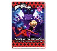Miraculous: Kampf um die Miraculous - Spannende neue Geschichten mit Ladybug und Cat Noir: Geschichtenbuch plus Ladybug Comic