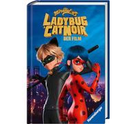 Miraculous - Ladybug und Cat Noir - Das Buch zum Film