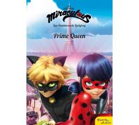 Miraculous. Las aventuras de Ladybug : Prime Queen