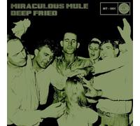 Miraculous Mule - Deep Fried [VINYL]
