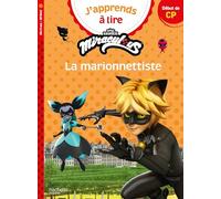 Miraculous Première lecture CP niveau 1 - La marionnettiste: Début de CP, Niveau 1