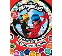Miraculous: Ultimate Sticker and Activity Book: 100% Official Tales of Ladybug & Cat Noir, as Seen on Disney and Netflix!
