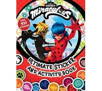Miraculous: Ultimate Sticker and Activity Book: 100% Official Tales of Ladybug & Cat Noir, as Seen on Disney and Netflix!