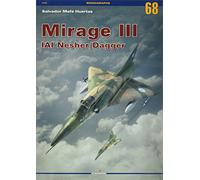 Mirage III IAI Nesher/Dagger: Mirage At War (Monographs)