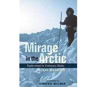 Mirage in the Arctic: The Astounding 1907 Mikkelsen Expedition (Arctic Adventure)