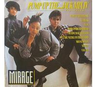 Mirage - Pump Up The ... Jack Mix IV [Vinyl Single 7'']