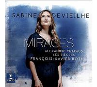 Sabine Devieilhe - Sabine Devieilhe - Mirages (Opera arias & songs)