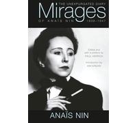 Mirages: The Unexpurgated Diary of Anaïs Nin, 1939-1947