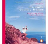Miranda Cowley Heller What the Deep Water Knows Paperback Book Miranda Cowley Heller Multicolor