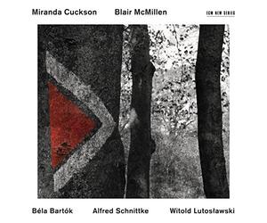 Miranda Cuckson & Blair McMillen - Bartok, Schnittke, Lutoslawski - Music For Violin And Piano