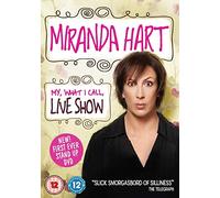 Miranda Hart - My, What I Call, Live Show [DVD] [2014] by Miranda Hart