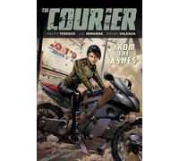 Miranda, JG - The Courier: From the Ashes