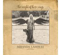 Miranda Lambert - The Weight Of These Wings [2CD]