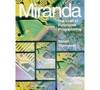 Miranda: The Craft Of Functional Programming (International Computer Science Series)