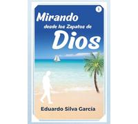 Mirando desde Los Zapatos de Dios